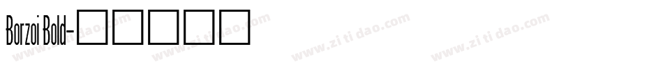Borzoi Bold字体转换